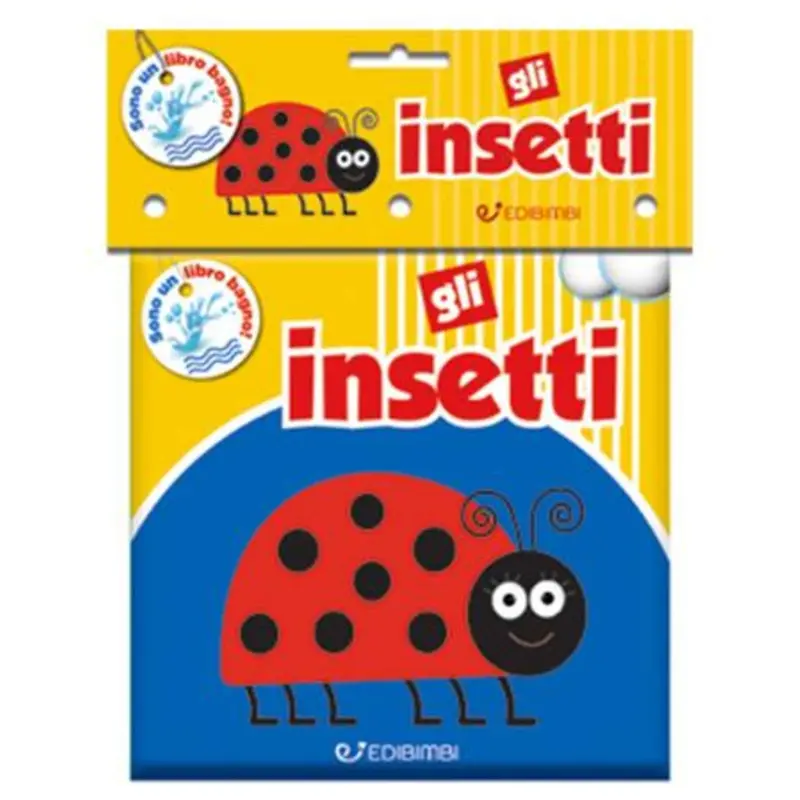 Gli Insetti. Il Mio Bagnetto - Edizioni Illustrata