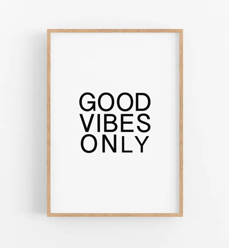 Good Vibes Only