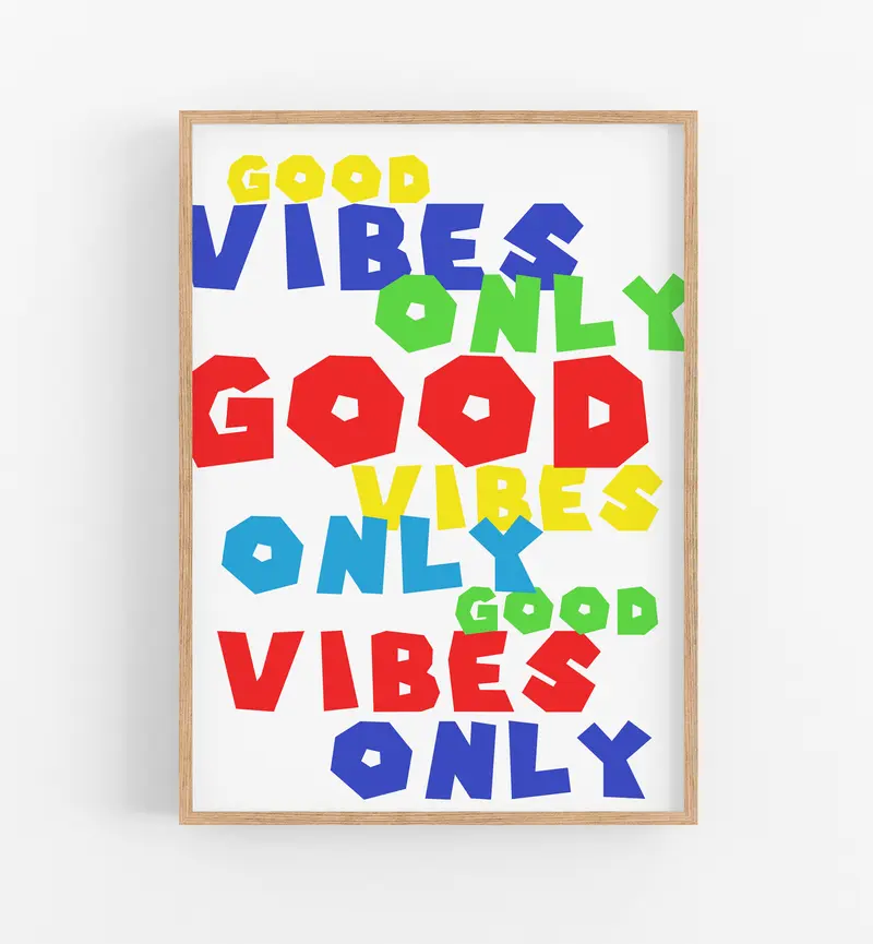 Good Vibes Only