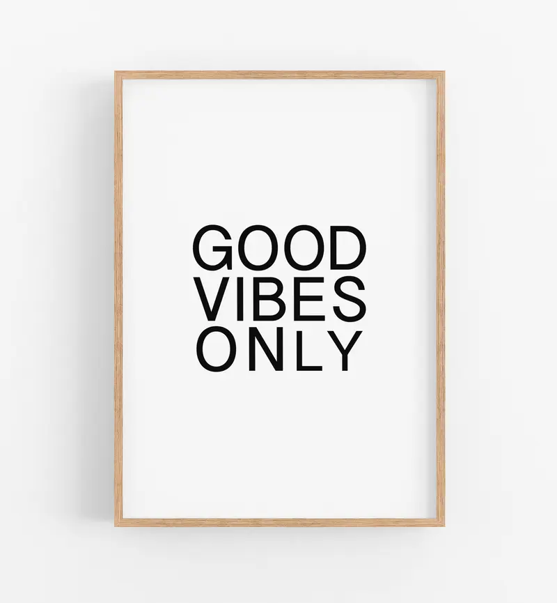 Good Vibes Only