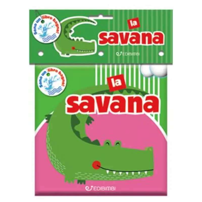 La Savana. Il Mio Bagnetto - Edizioni Illustrata